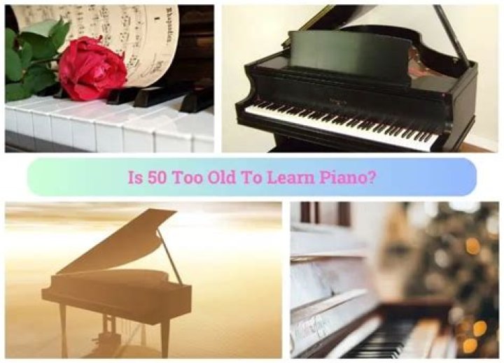 Can a 50 year old learn to play the piano?