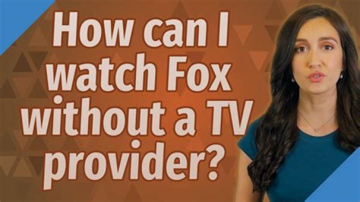 Can I watch FOX without a TV provider?