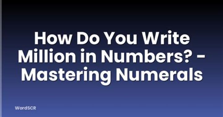 How do you write million?