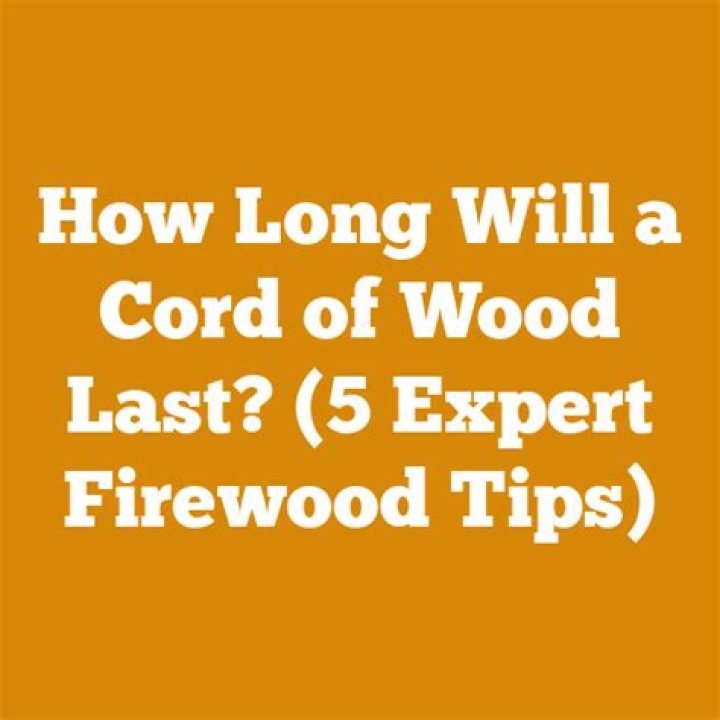 How long will a cord of wood last?