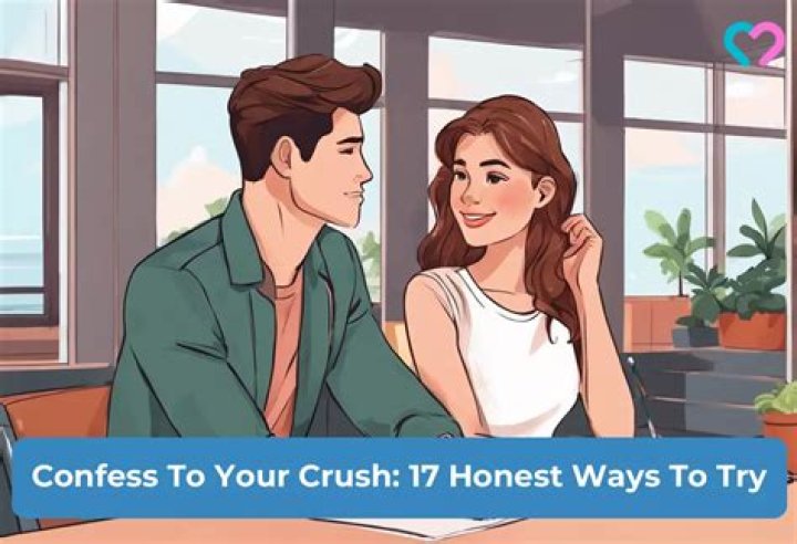 How should a girl confess to her crush?