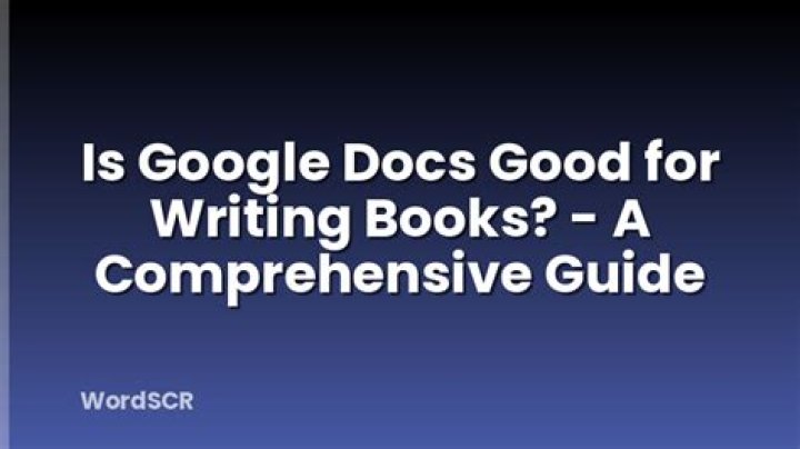 Is Google Docs good for writing books?