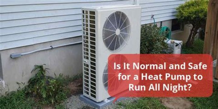 Is it OK for a heat pump to run all night?