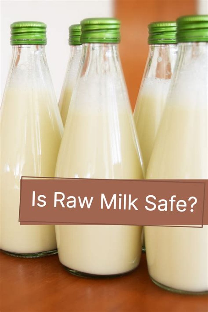 Is raw milk safe?