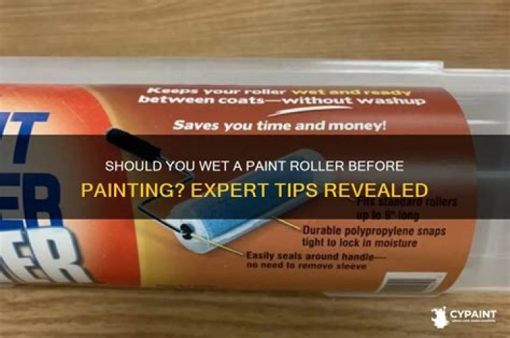 Should you wet your roller before painting?