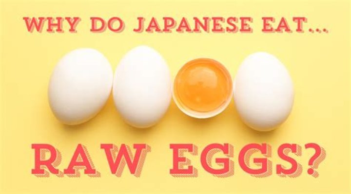 Why do Japanese eat raw egg?